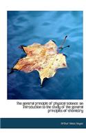 The General Principle of Physical Science; An Introduction to the Study of the General Principles of