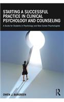 Starting a Successful Practice in Clinical Psychology and Counseling