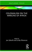 Colonialism on the Margins of Africa