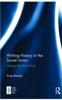 Writing History in the Soviet Union