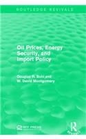 Oil Prices, Energy Security, and Import Policy