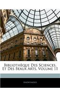 Bibliotheque Des Sciences, Et Des Beaux Arts, Volume 11