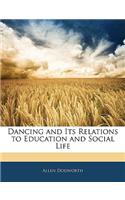 Dancing and Its Relations to Education and Social Life