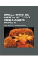Transactions of the American Institute of Mining Engineers Volume 35