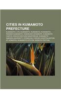 Cities in Kumamoto Prefecture: Kumamoto, Uto, Kumamoto, Kumamoto, Kumamoto, Roasso Kumamoto, Hosokawa Shigekata, Kumamoto Castle(English)