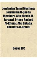 Jordanian Sunni Muslims: Jordanian Al-Qaeda Members, Abu Musab Al-Zarqawi, Prince Rashed Al-Khuzai, Abu Qatada, Abu Hafs Al-Urduni(English)