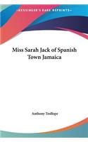 Miss Sarah Jack of Spanish Town Jamaica