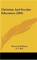 Christian and Secular Education (1894)