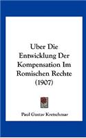 Uber Die Entwicklung Der Kompensation Im Romischen Rechte (1907)