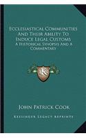 Ecclesiastical Communities and Their Ability to Induce Legal Customs