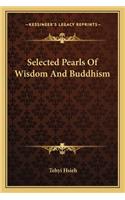 Selected Pearls of Wisdom and Buddhism