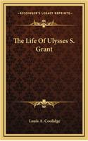 The Life of Ulysses S. Grant