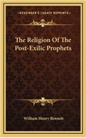 Religion Of The Post-Exilic Prophets