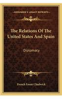 The Relations Of The United States And Spain