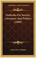 Outlooks on Society, Literature and Politics (1888)