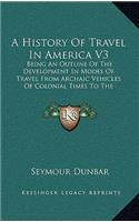 A History Of Travel In America V3