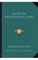 Notes on Speechmaking (1901)