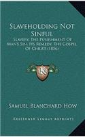 Slaveholding Not Sinful