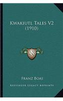 Kwakiutl Tales V2 (1910)