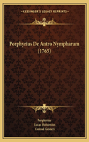 Porphyrius De Antro Nympharum (1765)