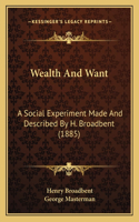 Wealth And Want