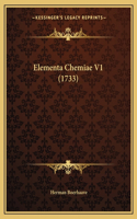 Elementa Chemiae V1 (1733): (Latin)