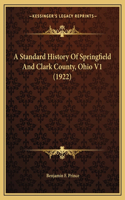 Standard History Of Springfield And Clark County, Ohio V1 (1922)