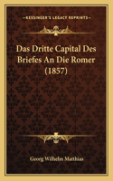 Dritte Capital Des Briefes An Die Romer (1857)