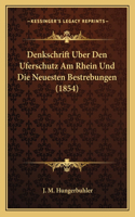 Denkschrift Uber Den Uferschutz Am Rhein Und Die Neuesten Bestrebungen (1854)