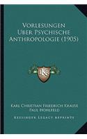 Vorlesungen Uber Psychische Anthropologie (1905)