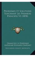 Problemes Et Solutions Touchant Les Premiers Principes V1 (1898)