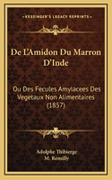 De L'Amidon Du Marron D'Inde