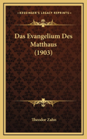 Das Evangelium Des Matthaus (1903)