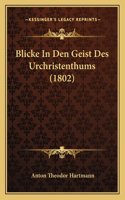 Blicke In Den Geist Des Urchristenthums (1802)