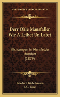 Derr Ohle Mansfaller Wie A Leibet Un Labet