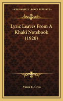Lyric Leaves From A Khaki Notebook (1920)