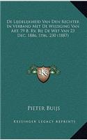 De Lijdelijkheid Van Den Rechter In Verband Met De Wijziging Van Art. 79 B. Rv. Bij De Wet Van 23 Dec. 1886, Stbl. 230 (1887)