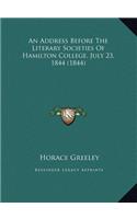 An Address Before The Literary Societies Of Hamilton College, July 23, 1844 (1844): (English)