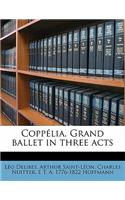 Coppelia. Grand Ballet in Three Acts