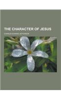 The Character of Jesus