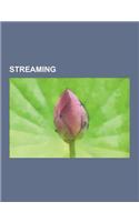 Streaming: Adaptive Quality of Service Multi-Hop Routing, Capillary Routing, Clearmeeting, Comparison of Streaming Media Systems,