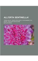 All'erta Sentinella!; Terno Secco, Trenta Per Cento, O Giovannino O La Morte: Racconti Napoletani