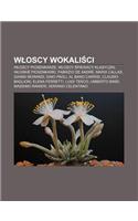 W Oscy Wokali CI: W Oscy Piosenkarze, W Oscy Piewacy Klasyczni, W Oskie Piosenkarki, Fabrizio de Andre, Maria Callas, Gianni Morandi(Polish)
