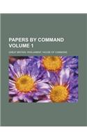 Papers by Command Volume 1