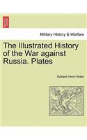 Illustrated History of the War against Russia. Plates