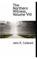 The Northern Witness, Volume VIII