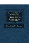 Ueber Die Gifte In Medicinisch-gerichtlicher R�cksicht Und Die Behandlung Der Vergifteten...