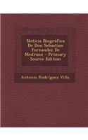 Noticia Biografica de Don Sebastian Fernandez de Medrano