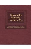 Slovenske Pohl'ady, Volume 9...