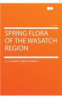 Spring Flora of the Wasatch Region